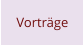 Vortrge